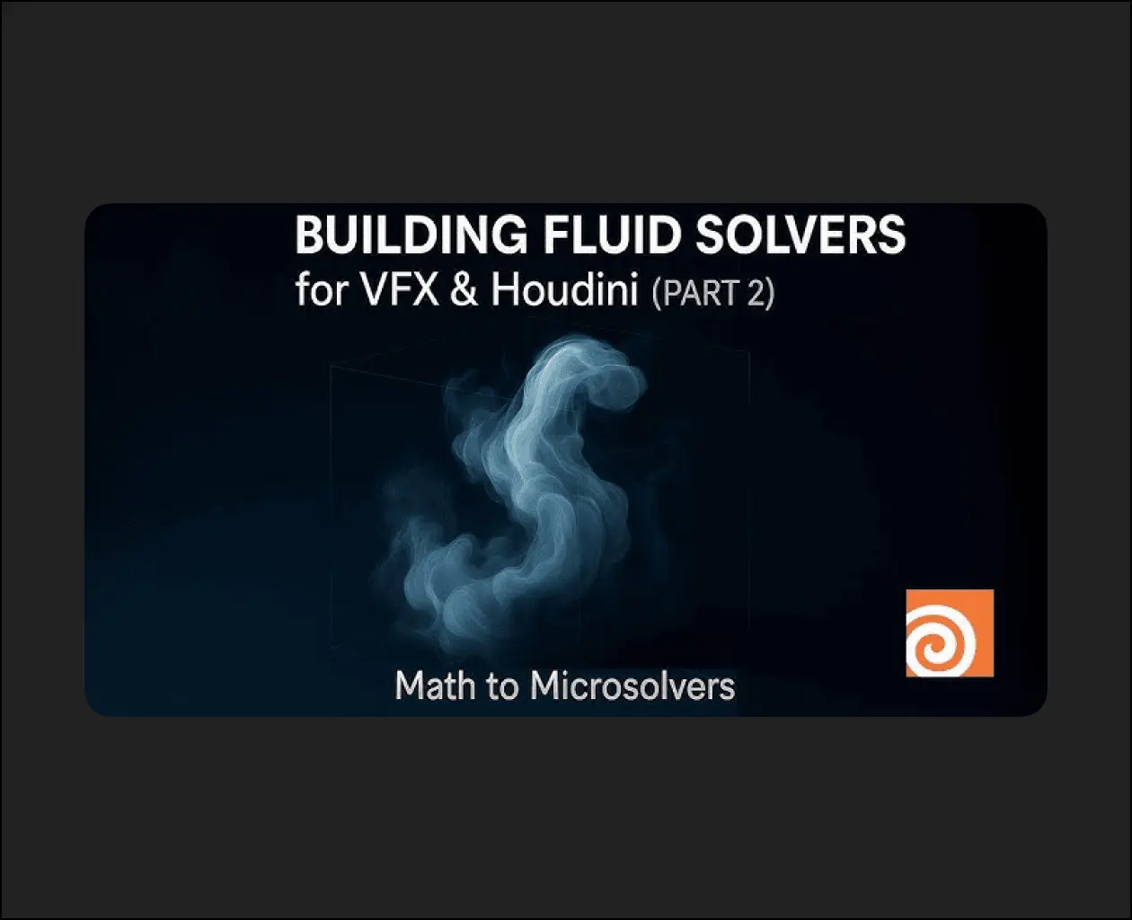 CGCircuit - Building Fluid Solvers for VFX and Houdini - Part 2