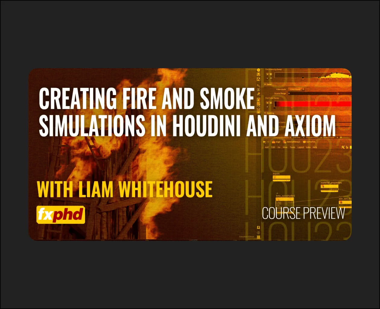 FXPHD - HOU232 - Creating Fire and Smoke Simulations in Houdini and Axiom